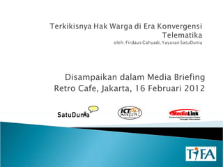 Presentation media briefing (firdaus cahyadi)