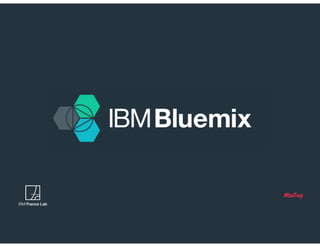 IBM Bluemix Paris Meetup #20 - 20161214