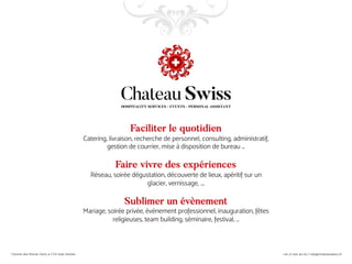 Faciliter le quotidien
Catering, livraison, recherche de personnel, consulting, administratif,
gestion de courrier, mise à disposition de bureau ...
Faire vivre des expériences
Réseau, soirée dégustation, découverte de lieux, apéritif sur un
glacier, vernissage, ....
Sublimer un évènement
Mariage, soirée privée, événement professionnel, inauguration, fêtes
religieuses, team building, séminaire, festival, ...
 