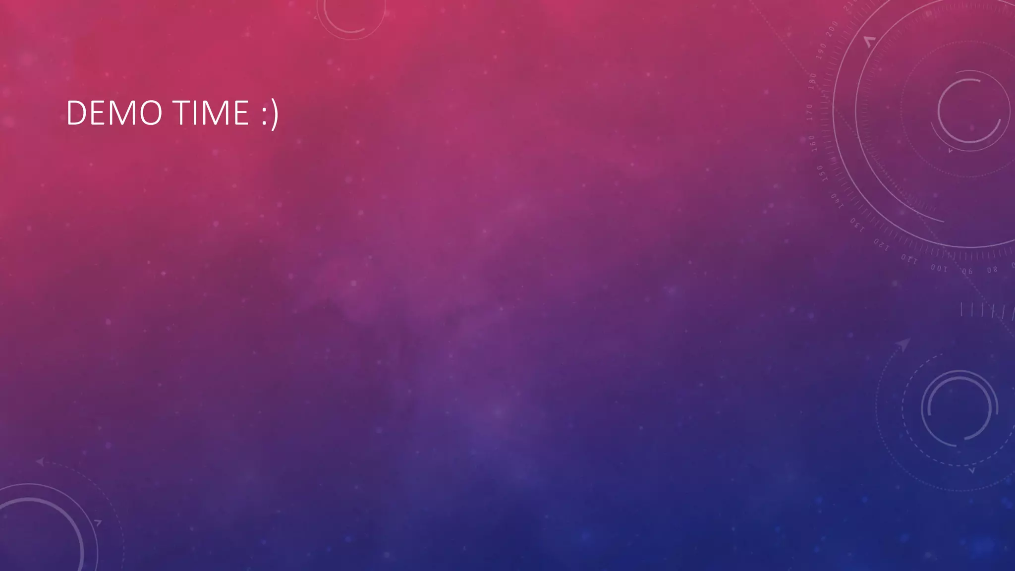 DEMO TIME :)