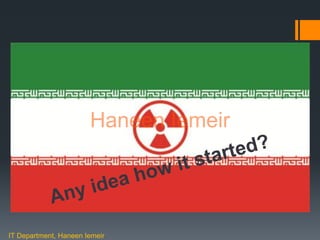 Haneen Iemeir
IT Department, Haneen Iemeir
Haneen Iemeir
 