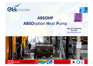 ABSOHP	
  
ABSOrp$on	
  Heat	
  Pump	
  
 