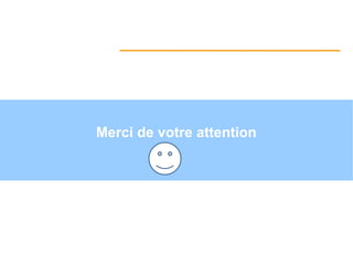 Merci de votre attention
Par
 