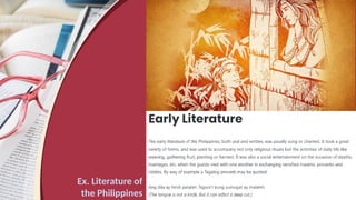 Ex. Literature of
the Philippines
 