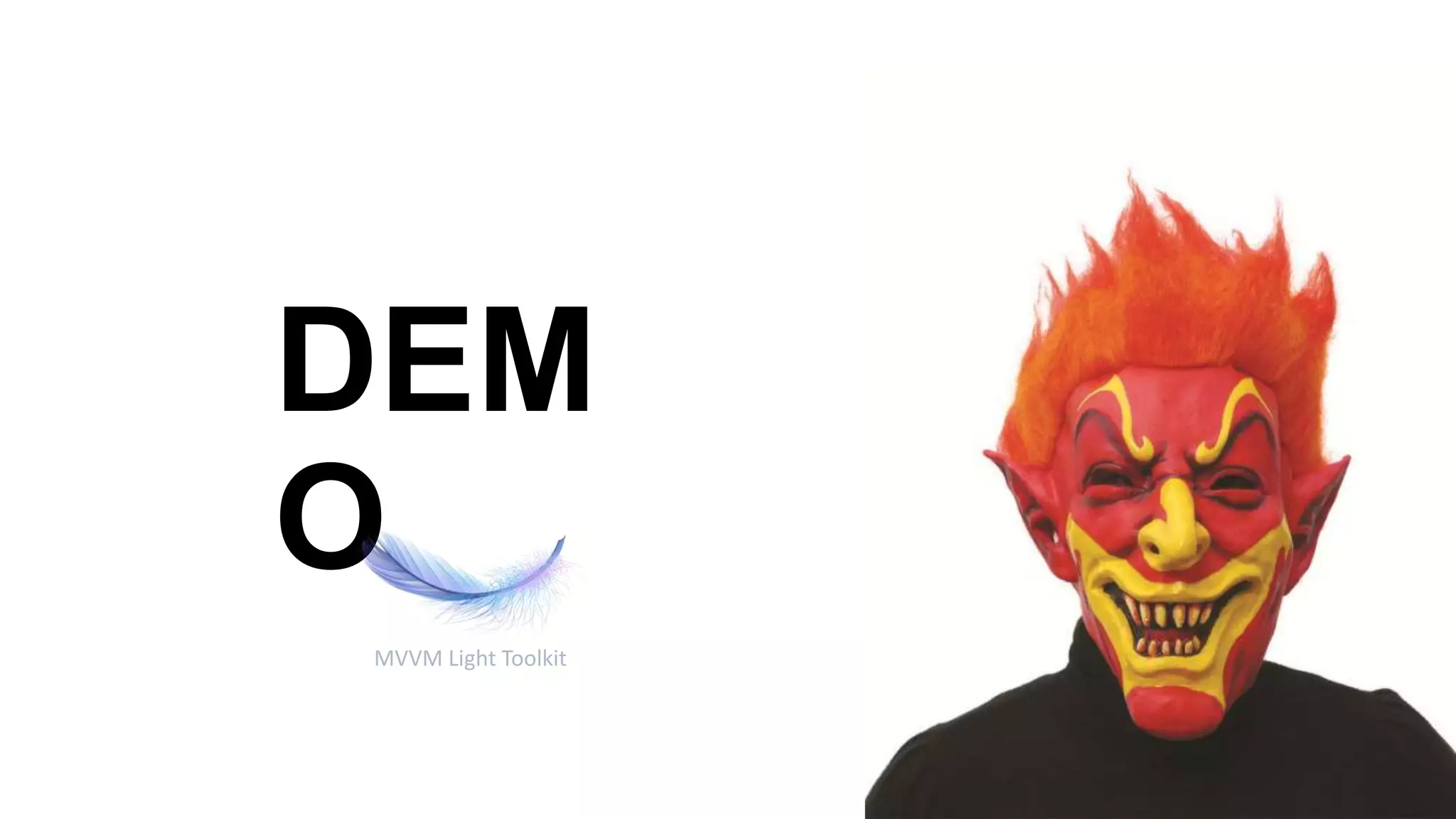 DEM
O
MVVM Light Toolkit
 