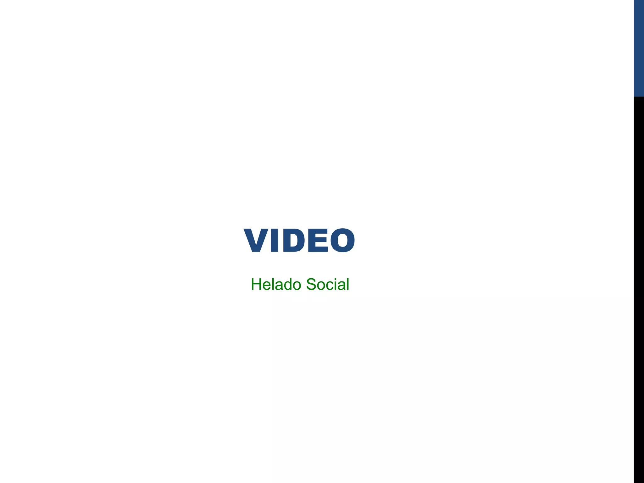 VIDEO
Helado Social
 