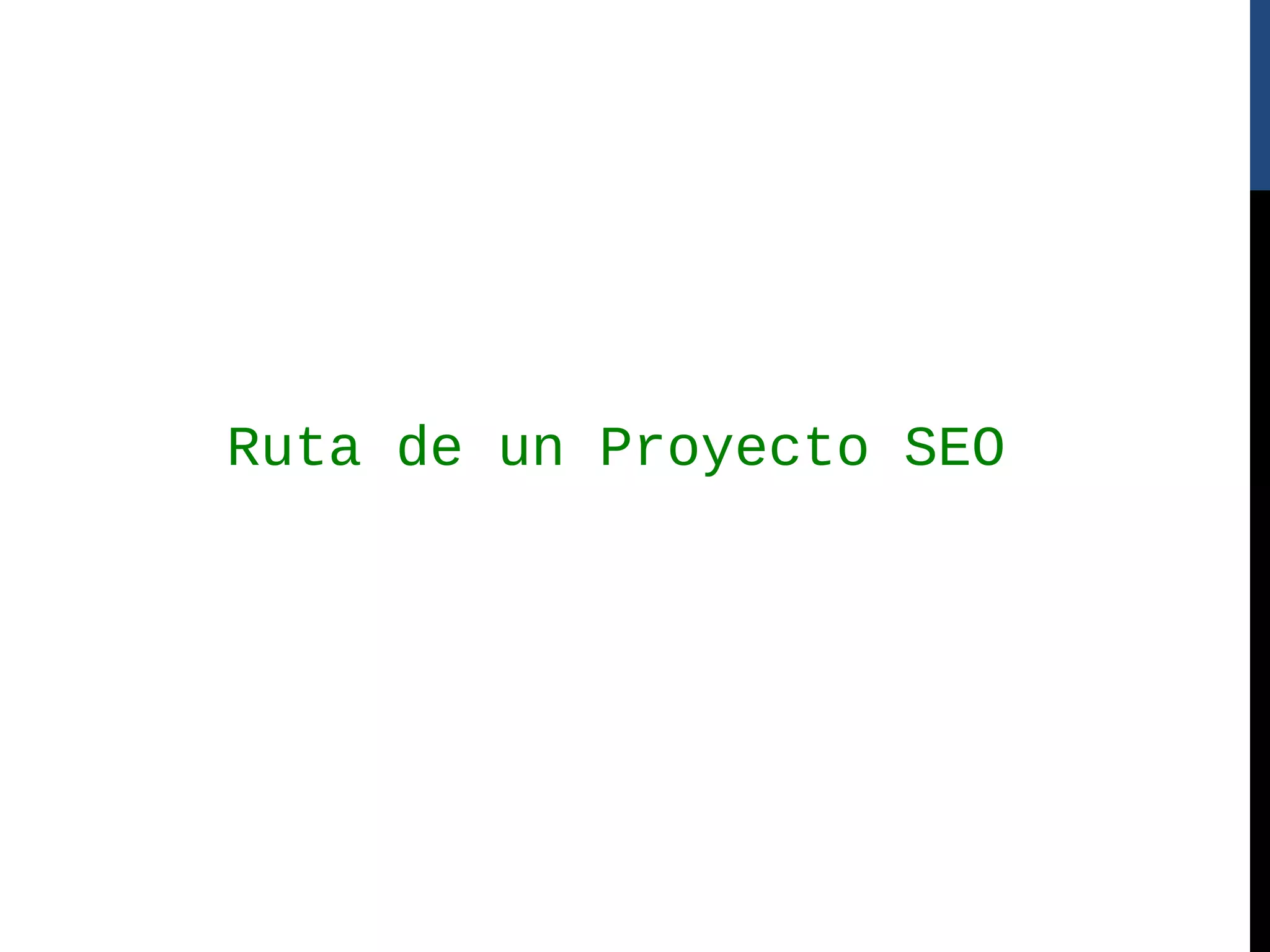 Ruta de un Proyecto SEO
 