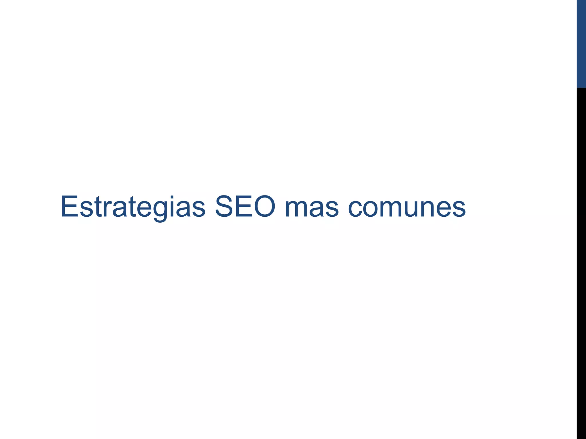 Estrategias SEO mas comunes
 