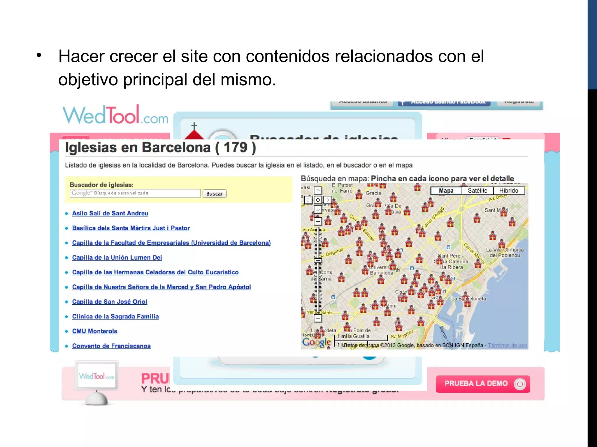 • Hacer crecer el site con contenidos relacionados con el
  objetivo principal del mismo.
 