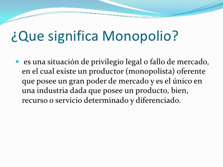 Ejemplo De Un Monopolio