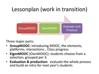 Student/teacher Pro’s
• Motivated pupils
• Good preparation for higher education
• Way to meet learners from all over the world
• Process assessment
• Strengths of blended learning
 