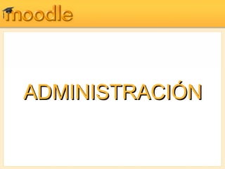 ADMINISTRACIÓN 