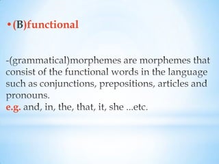 •(B)functional




e.g.
 
