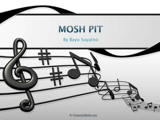 MOSH Pit By BayuSuyatno By PresenterMedia.com 