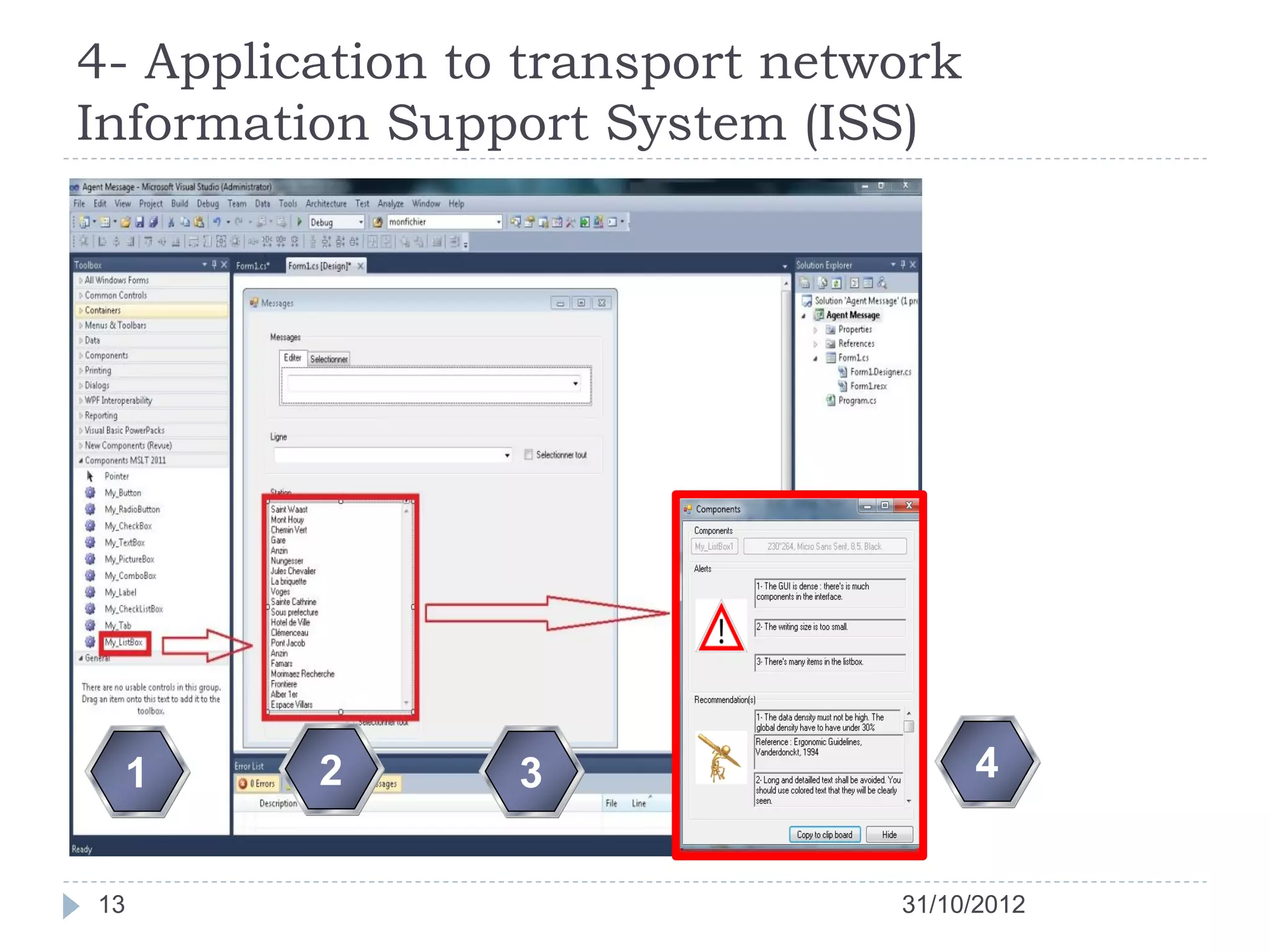 4- Application to transport network
Information Support System (ISS)




 1       2       3                    4


13                              31/10/2012
 