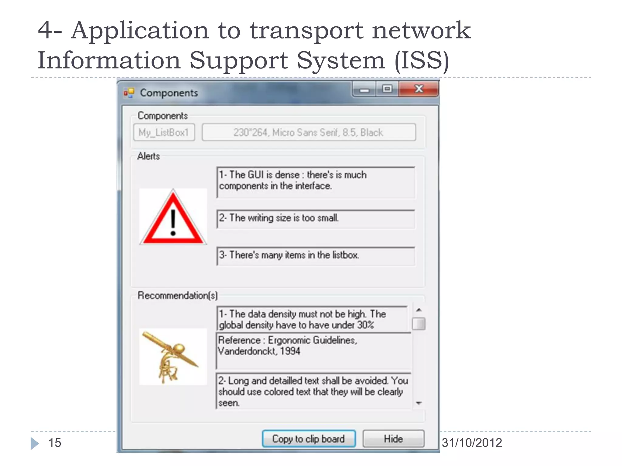 4- Application to transport network
Information Support System (ISS)




15                              31/10/2012
 