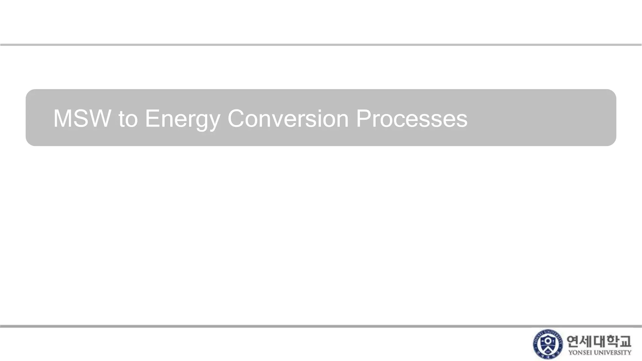 MSW to Energy Conversion Processes
 
