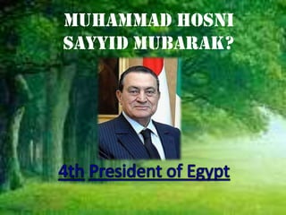 Muhammad Hosni
Sayyid Mubarak?
 