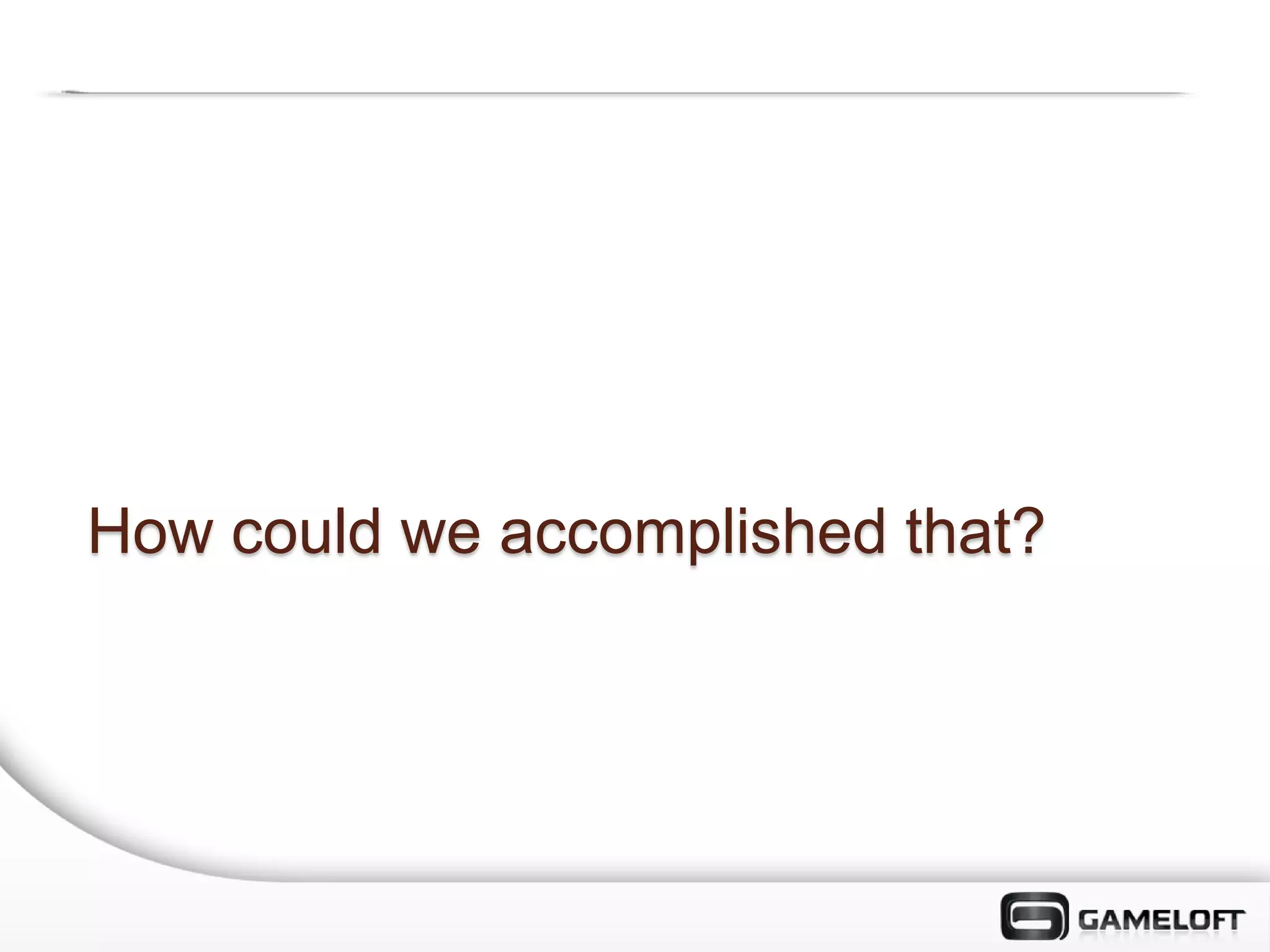 How could we accomplished that?
 