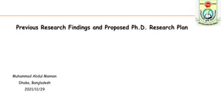 Previous Research Findings and Proposed Ph.D. Research Plan
Muhammad Abdul Mannan
Dhaka, Bangladesh
2021/11/29
 
