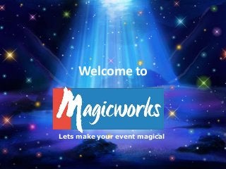Welcome to
Lets make your event magical
 