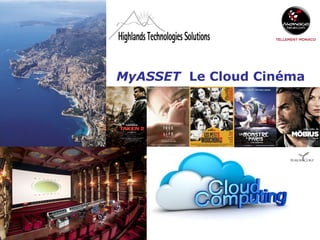 www.monaco.mcwww.monaco.mc
MyASSET Le Cloud Cinéma
 