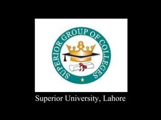 Superior University, Lahore
 
