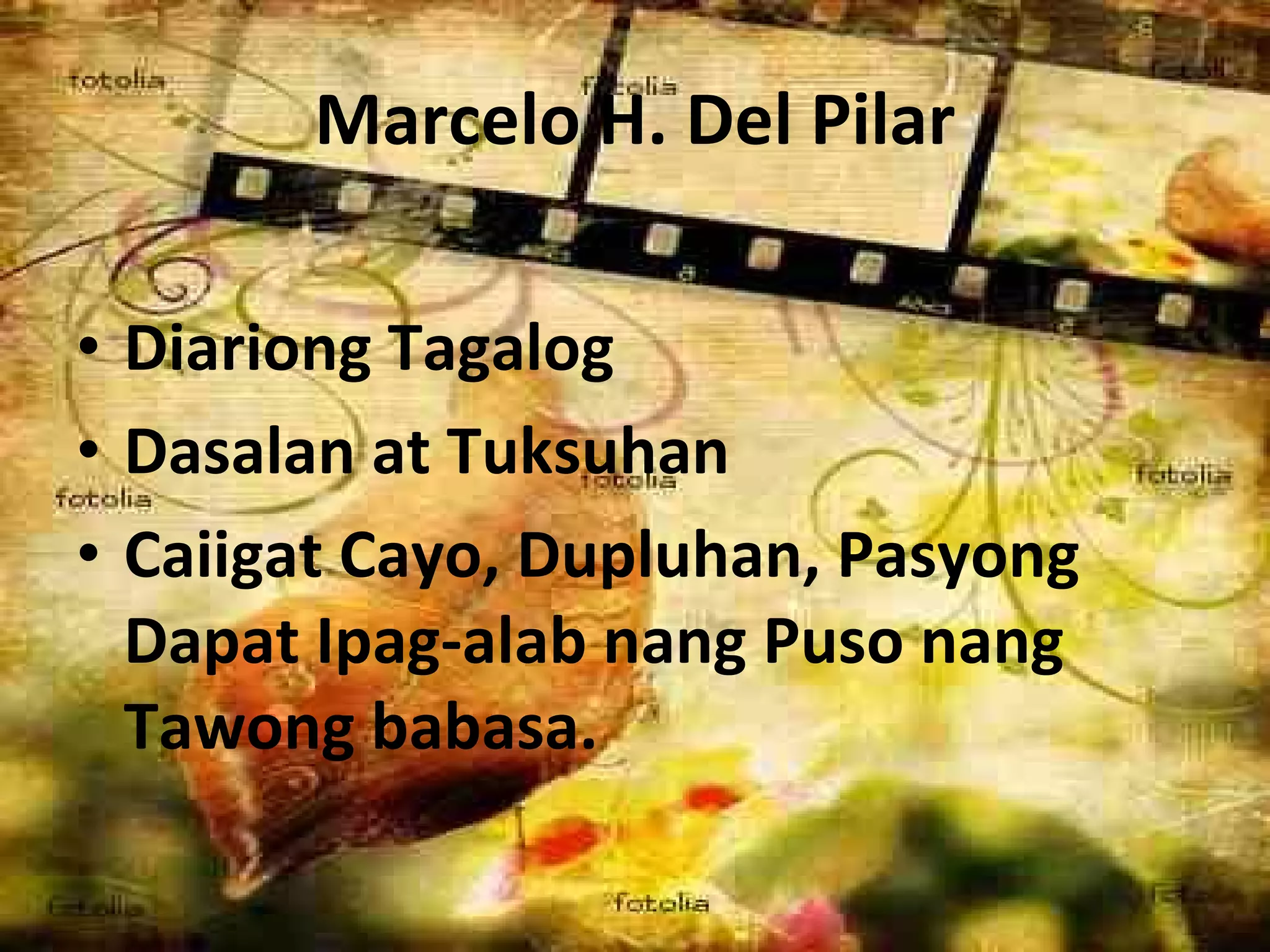 Marcelo H. Del Pilar Diariong Tagalog Dasalan at Tuksuhan Caiigat Cayo, Dupluhan, Pasyong Dapat Ipag-alab nang Puso nang Tawong babasa. 