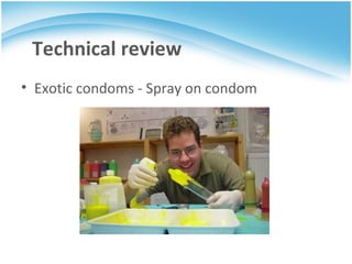 Technical review Exotic condoms - Spray on condom 