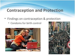 Findings on contraception & protection Condoms for birth control Contraception and Protection 