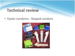 Technical review Exotic condoms - Shaped condom 