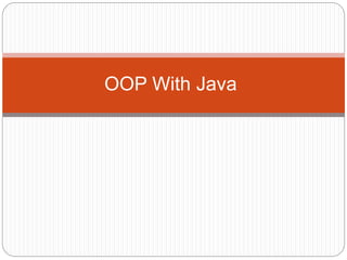 OOP With Java
 