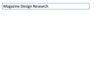 Magazine Design Research
 
