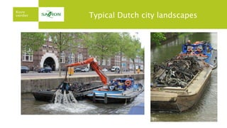 Typical Dutch city landscapes
 