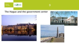 9
The Hague and the government center
 