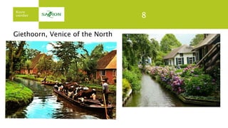 8
Giethoorn, Venice of the North
 
