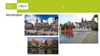 5
Amsterdam
 