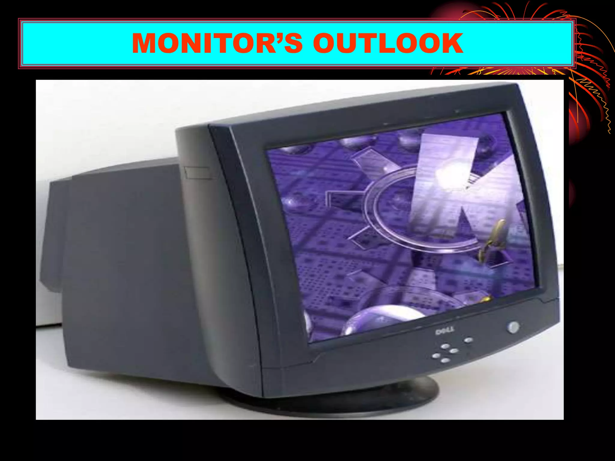 MONITOR’S OUTLOOK
 