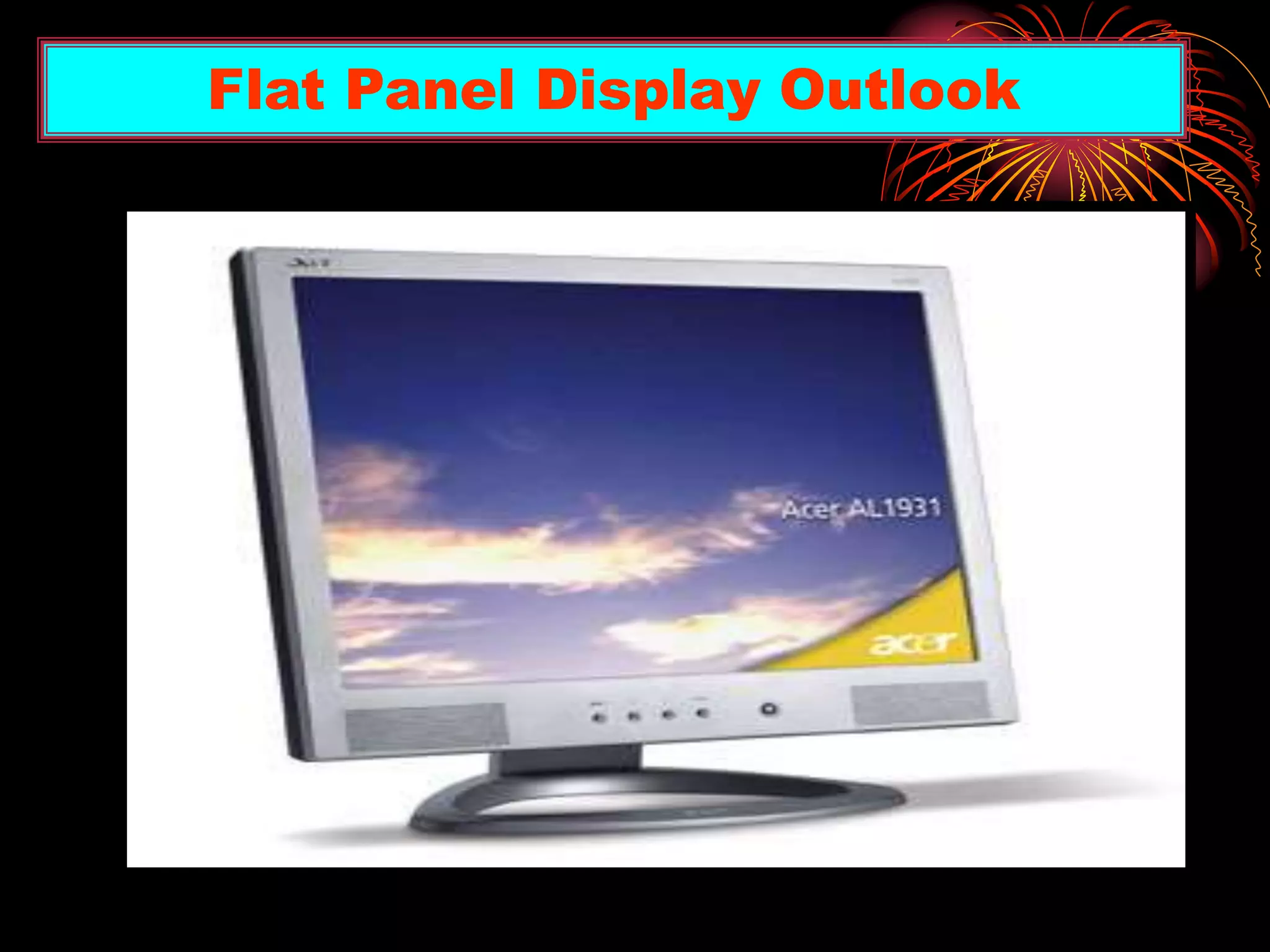 Flat Panel Display Outlook
 