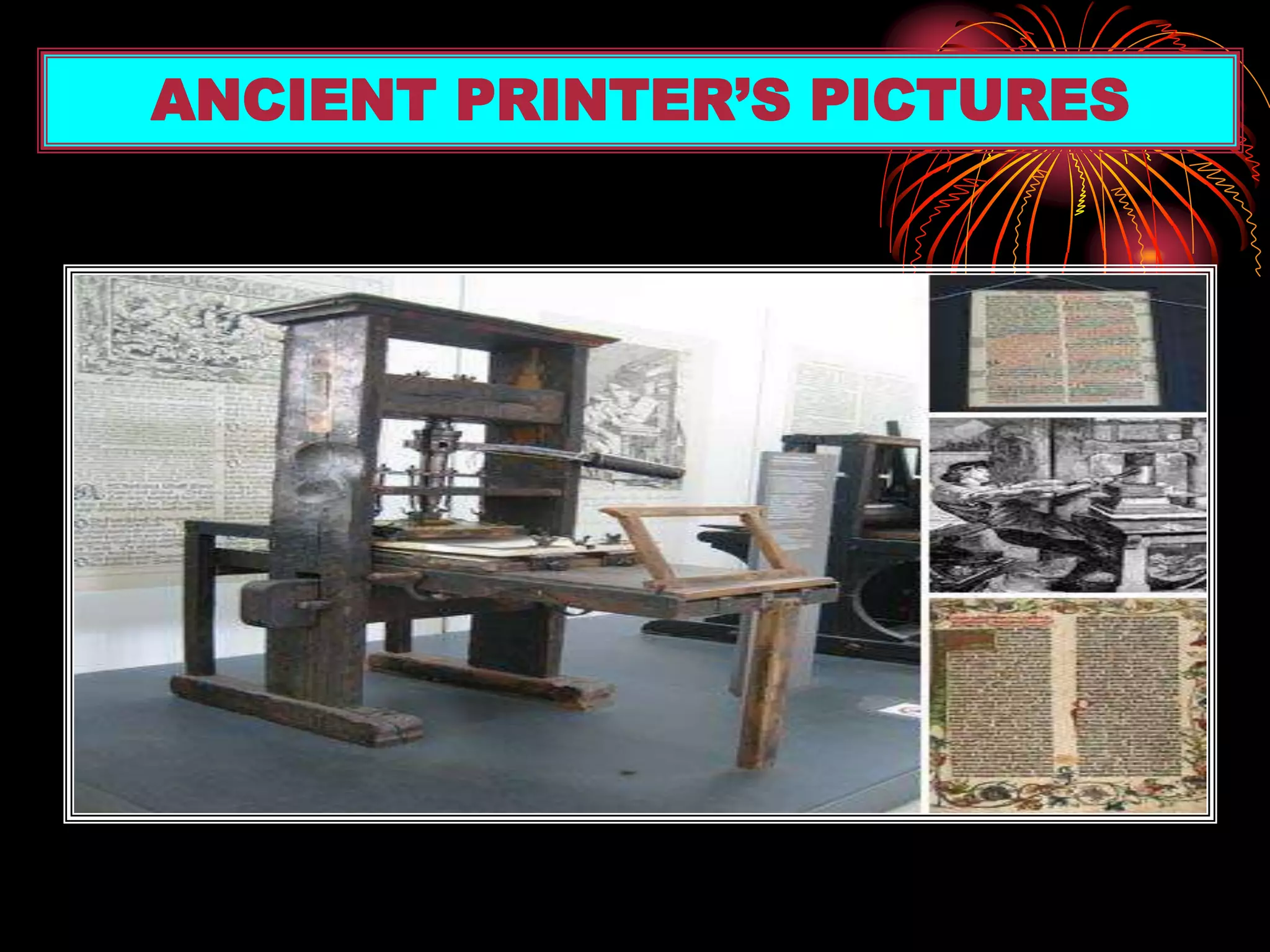 ANCIENT PRINTER’S PICTURES
 