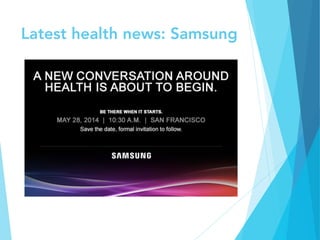 Latest health news: Samsung
 