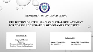 UTILIZATION OF STEEL SLAG AS PARTIAL REPLACEMENT FOR COARSE AGGREGATE ...