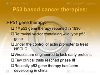 THE GUARDIAN ANGEL OF GENOME P53 IN CANCER TREATMENT | PPTX