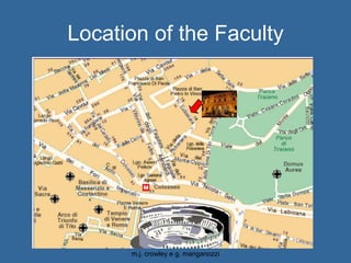 Ciber Seminario 19-21 november      m.j. crowley e g. manganozzi Location of the Faculty 