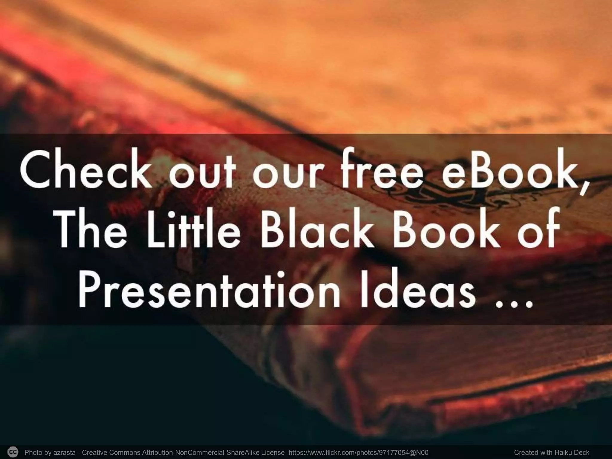 Photo by azrasta - Creative Commons Attribution-NonCommercial-ShareAlike License https://www.flickr.com/photos/97177054@N00 Created with Haiku Deck 
 