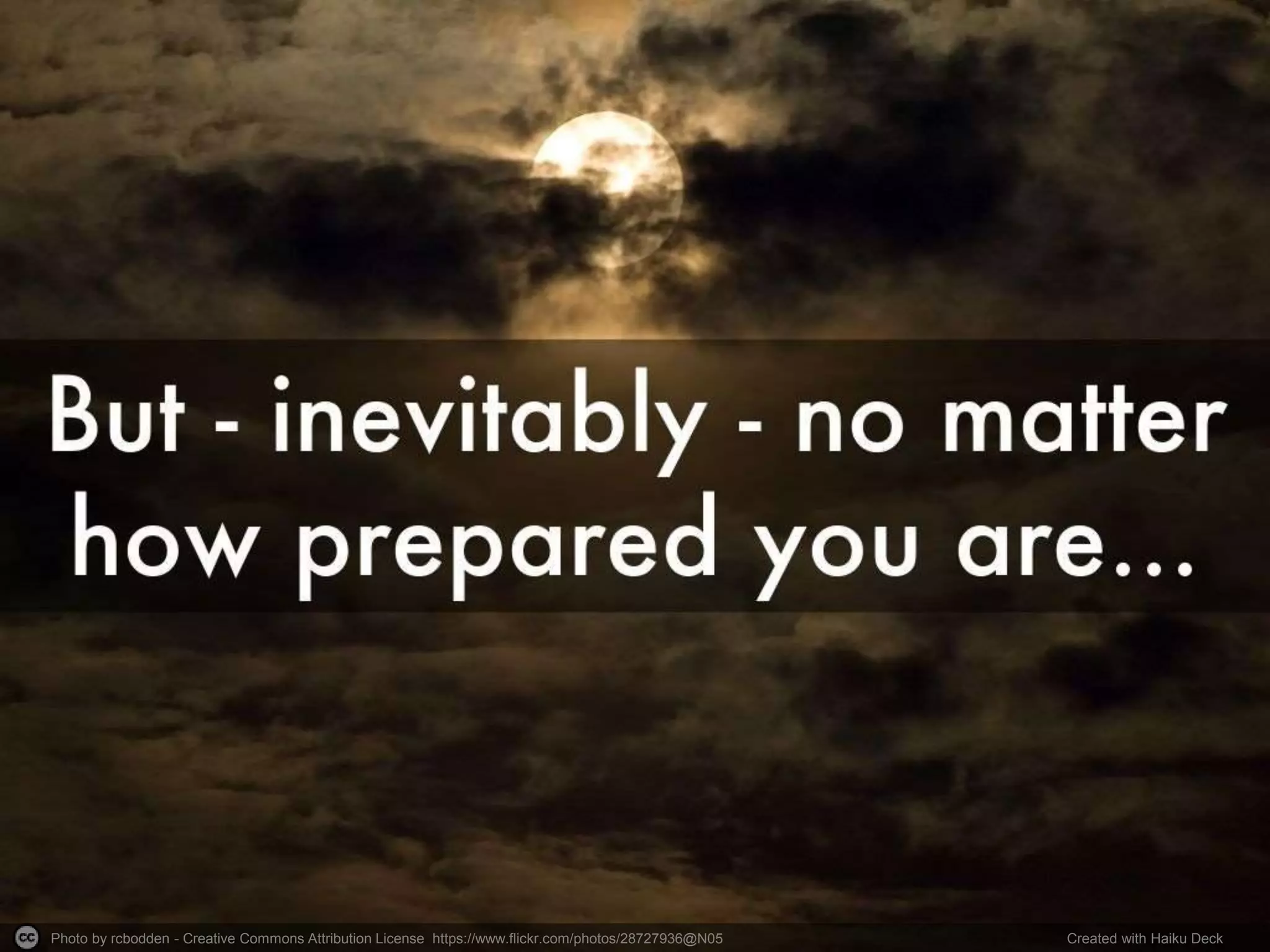 Photo by rcbodden - Creative Commons Attribution License https://www.flickr.com/photos/28727936@N05 Created with Haiku Deck 
 