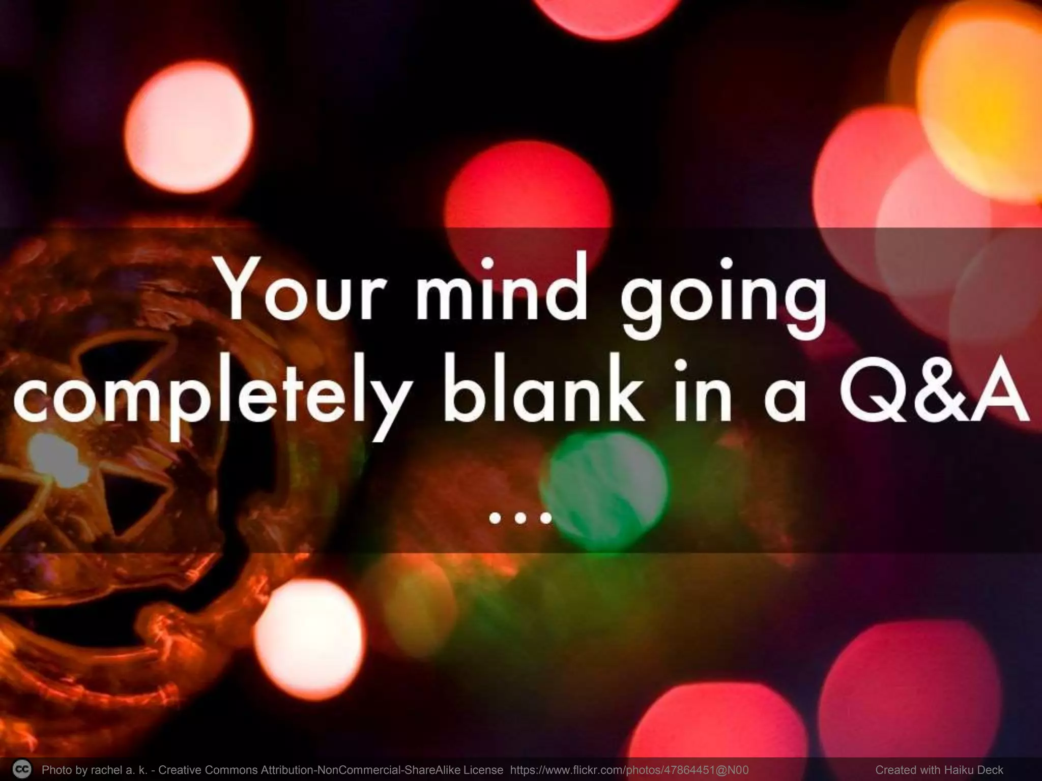 Photo by rachel a. k. - Creative Commons Attribution-NonCommercial-ShareAlike License https://www.flickr.com/photos/47864451@N00 Created with Haiku Deck 
 