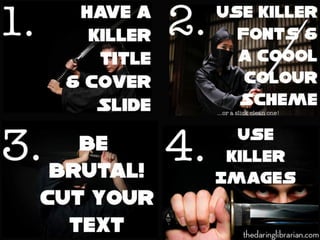 How to be a Presentation Ninja