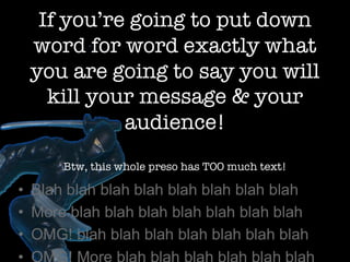 How to be a Presentation Ninja Slide 51