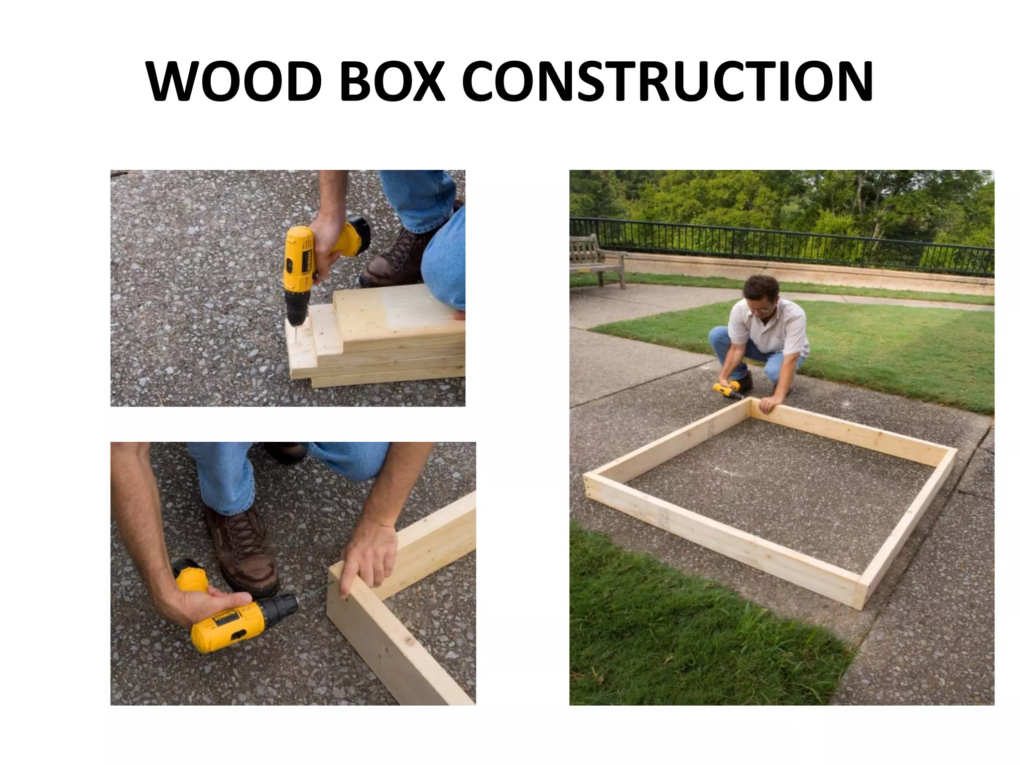 WOOD BOX CONSTRUCTION
 